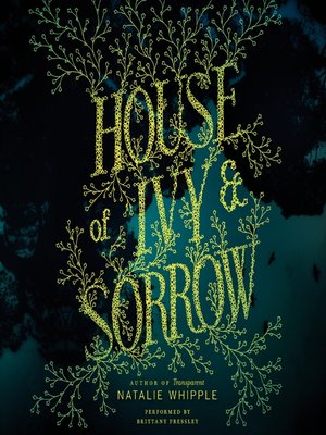 cover image of House of Ivy & Sorrow
